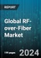 Global RF-over-Fiber Market by Fiber Modules (Antennas, Connectors, Fiber Optic Attenuators), Frequency Band (C Band, Ka Band, Ku Band), Application, Vertical - Forecast 2024-2030 - Product Thumbnail Image