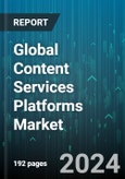 Global Content Services Platforms Market by Component (Services, Solutions), Business Function (Accounting & Legal, Human Resource, Procurement & Supply Chain Management), Enterprise Size, Deployment Type, Verticals - Forecast 2024-2030- Product Image