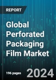 Global Perforated Packaging Film Market by Product (Laser Perforation, Needle Perforation), Material (Polyethylene, Polyethylene Terephthalate, Polypropylene), Perforation Size, Application - Forecast 2024-2030- Product Image