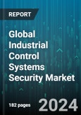Global Industrial Control Systems Security Market by Component (Services, Solutions), Security Type (Application Security, Database Security, Endpoint Security), Verticals - Forecast 2024-2030- Product Image