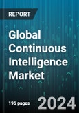 Global Continuous Intelligence Market by Product Type (Cloud Based, On-Premise), Operation (Large Enterprise, Small & Medium Enterprise), Application, End-Use - Forecast 2024-2030- Product Image