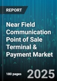 Near Field Communication Point of Sale Terminal & Payment Market by Product Type, Payment Method, Deployment Mode, Component, Industry Vertical, Organization Size - Global Forecast to 2030- Product Image