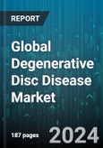Global Degenerative Disc Disease Market by Product Type (Devices, Drugs), Treatment (Artificial Disc Replacement, Cervical Spine, Lumbar Spine), End-Users - Forecast 2024-2030- Product Image