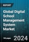 Global Digital School Management System Market by Function (Academic Management, Finance & Accounting Management, Human Resource Management), Deployment (Cloud, On-Premise), Users - Forecast 2024-2030 - Product Image