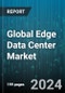Global Edge Data Center Market by Components (Services, Solutions), Facility Size (Large Facility, Small & Medium Facility), Verticals - Cumulative Impact of COVID-19, Russia Ukraine Conflict, and High Inflation - Forecast 2023-2030 - Product Image