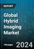 Global Hybrid Imaging Market by Type (OCT/Fundus Imaging Systems, PET/CT systems, PET/MR systems), Application (Brain & Neurology, Cardiology, Oncology), End-Use - Forecast 2024-2030- Product Image