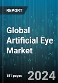 Global Artificial Eye Market by Type (Conformer, Flush Shells, Orbital Prosthesis), Material (Acrylic, Porcelain, Silicone), Indication, End-User - Forecast 2024-2030- Product Image