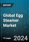 Global Egg Steamer Market by Product (Countertop Egg Steamer, Microwave Egg Steamer), Capacity (4 to 6 eggs, Less than & equal to 3 Eggs, More than 6 eggs), End-user - Forecast 2024-2030 - Product Image