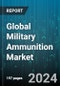 Global Military Ammunition Market by Product (Artillery Shell, Bomb, Bullet), Lethality (Less-lethal, Lethal), Guidance, Platform - Forecast 2024-2030 - Product Thumbnail Image