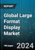 Global Large Format Display Market by Offering (Controllers, Displays, Mounts), Type (Standalone Display, Video Wall), Technology, Display Size, Display Brightness, Installation Location, Application - Forecast 2024-2030- Product Image