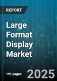 Large Format Display Market by Display Type, Technology, Display Size, Resolution, Industry Vertical - Global Forecast to 2030- Product Image