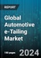 Global Automotive e-Tailing Market by Product (Electrical Products, Engine Components, Infotainment & Multimedia), Component (Services, Software), Vehicle Type, Vendor Type - Forecast 2024-2030 - Product Thumbnail Image