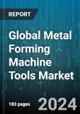 Global Metal Forming Machine Tools Market by Type (Bulk Forming, Shear Forming), Raw Material (Aluminium, Ferrous, Non Ferrous), Application - Forecast 2024-2030- Product Image
