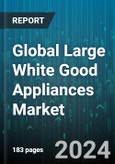 Global Large White Good Appliances Market by Products (Air Conditioner, Dishwasher, Driers), Distribution Channel (Offline Store, Online), End-user - Forecast 2024-2030- Product Image