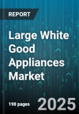 Large White Good Appliances Market by Type (Air Conditioning, Dishwashers, Refrigerators & Freezers), Technology (Smart Appliances, Traditional), Price Range, Installation Type, Distribution Channel - Global Forecast 2025-2030- Product Image