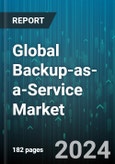 Global Backup-as-a-Service Market by Type, Service Type, Application - Cumulative Impact of COVID-19, Russia Ukraine Conflict, and High Inflation - Forecast 2023-2030- Product Image