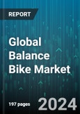 Global Balance Bike Market by Product (Metal Bike, Wood Bike), Application (Commercial, Home Use) - Forecast 2024-2030- Product Image