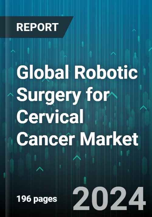 Global Robotic Surgery for Cervical Cancer Market by Component