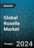Global Roselle Market by Form (Liquid, Powder), Distribution Channel (Hypermarkets, Online Channels, Supermarkets), End-User - Forecast 2024-2030- Product Image