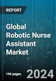 Global Robotic Nurse Assistant Market by Product (Autonomous Mobile Robots, Daily Care & Transportation Robots, Independence Support Robots), End-User (Homecare Settings, Hospitals & Clinics, Senior Care Facilities) - Forecast 2024-2030- Product Image