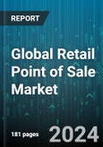 Global Retail Point of Sale Market by Product (Fixed, Mobile), Component (Hardware, Services, Software), End-User - Forecast 2024-2030- Product Image