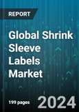 Global Shrink Sleeve Labels Market by Polymer Film (Oriented Polystyrene, Polyethylene, Polyethylene Terephthalate Glycol), Printing Technology (Digital Printing, Flexography, Gravure), Ink, Embellishing Type, Application - Forecast 2024-2030- Product Image