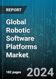 Global Robotic Software Platforms Market by Robot Type (Industrial Robots, Service Robots), Functionality (Communication Management Software, Data Management & Analysis Software, Predictive Maintenance Software), Deployment, End-User - Forecast 2024-2030- Product Image