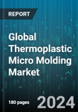 Global Thermoplastic Micro Molding Market by Material Type (Liquid Crystal Polymer, Polyether Ether Ketone, Polyphenylene Sulfide), Application (Automotive, Electronics, Medical) - Forecast 2024-2030- Product Image