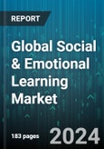 Global Social & Emotional Learning Market by Component (Services, Solutions), Type (Application, Web-Based), Core Competencies, End-Users - Forecast 2024-2030- Product Image