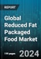 Global Reduced Fat Packaged Food Market by Product Type (Bakery Products, Cereals, Confectionery Products), Distribution Channel (Convenience Stores, Online Retail, Specialty Stores) - Forecast 2024-2030 - Product Thumbnail Image