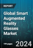 Global Smart Augmented Reality Glasses Market by Display Technology (Optical See-Through, Video See-Through), Form Factor (Integrated Smart Glasses, Split Smart Glasses), End-Users - Forecast 2024-2030- Product Image