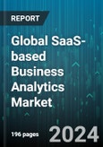 Global SaaS-based Business Analytics Market by Component (Service, Software), Deployment (Cloud, On-Premise), Enterprise, Application, End-user - Forecast 2024-2030- Product Image