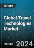 Global Travel Technologies Market by Type (Hospitality, Transportation), Pricing Model (One Time Payment, Subscription), Technology, Solution, End Users - Forecast 2024-2030- Product Image