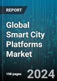 Global Smart City Platforms Market by Offerings (Platforms, Services), Deployment (Cloud, On-Premise), Application - Forecast 2024-2030- Product Image