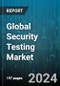 Global Security Testing Market by Type (Application Security Testing, Device Security testing, Network Security Testing), Deployment Mode (Cloud, On-Premises), Organization Size, Verticals - Forecast 2024-2030 - Product Thumbnail Image