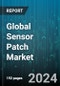 Global Sensor Patch Market by Product Type, Wearable Type, Application, End-User Industry - Cumulative Impact of COVID-19, Russia Ukraine Conflict, and High Inflation - Forecast 2023-2030 - Product Image