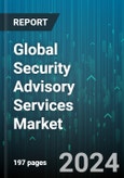 Global Security Advisory Services Market by Service Type (CISO Advisory & Support, Compliance Management, Incident Response), Organization Size (Large Enterprises, SMEs), Vertical - Forecast 2024-2030- Product Image