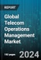 Global Telecom Operations Management Market by Software Type (Billing & Revenue Management, Customer & Product Management, Network Management), Service (Managed Services, Operations & Maintenance, Planning & Consulting), Deployment Type - Forecast 2024-2030 - Product Image