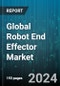 Global Robot End Effector Market by Type (Clamps, Grippers, Suction Cups), Robot Type (Collaborative Industrial Robots, Traditional Industrial Robots), Application, Industry - Forecast 2024-2030 - Product Image