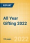 All Year Gifting 2022 - Analyzing Market, Trends, Consumer Attitudes and Major Players - Product Image