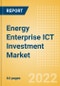 Energy Enterprise ICT Investment Market Trends by Budget Allocations (Cloud and Digital Transformation), Future Outlook, Key Business Areas and Challenges, 2022 - Product Image