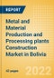 Metal and Material Production and Processing plants Construction Market in Bolivia - Market Size and Forecasts to 2026 (including New Construction, Repair and Maintenance, Refurbishment and Demolition and Materials, Equipment and Services costs) - Product Thumbnail Image