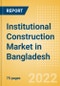 Institutional Construction Market in Bangladesh - Market Size and Forecasts to 2026 - Product Thumbnail Image