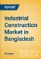 Industrial Construction Market in Bangladesh - Market Size and Forecasts to 2026 - Product Thumbnail Image