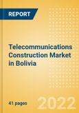 Telecommunications Construction Market in Bolivia - Market Size and Forecasts to 2026 (including New Construction, Repair and Maintenance, Refurbishment and Demolition and Materials, Equipment and Services costs)- Product Image