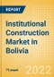 Institutional Construction Market in Bolivia - Market Size and Forecasts to 2026 - Product Thumbnail Image