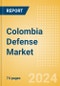 Colombia Defense Market Size and trends, budget allocation, regulations, key acquisitions, competitive landscape and forecast, 2024-2029 - Product Image