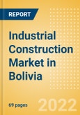Industrial Construction Market in Bolivia - Market Size and Forecasts to 2026- Product Image