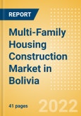 Multi-Family Housing Construction Market in Bolivia - Market Size and Forecasts to 2026 (including New Construction, Repair and Maintenance, Refurbishment and Demolition and Materials, Equipment and Services costs)- Product Image