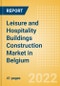 Leisure and Hospitality Buildings Construction Market in Belgium - Market Size and Forecasts to 2026 (including New Construction, Repair and Maintenance, Refurbishment and Demolition and Materials, Equipment and Services costs) - Product Thumbnail Image